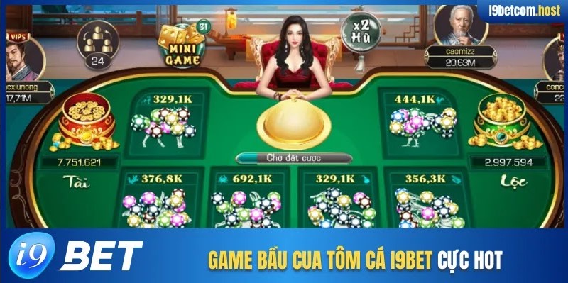 Game Bầu Cua Tôm Cá I9BET cực hot 