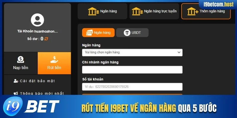 Rút tiền I9BET về ngân hàng qua 5 bước