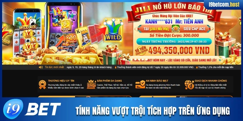 Tính năng vượt trội tích hợp trên ứng dụng